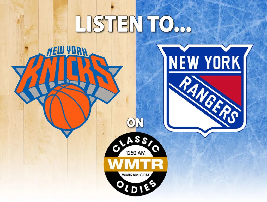 NY Knicks and the NY Rangers on 1250 WMTR AM.